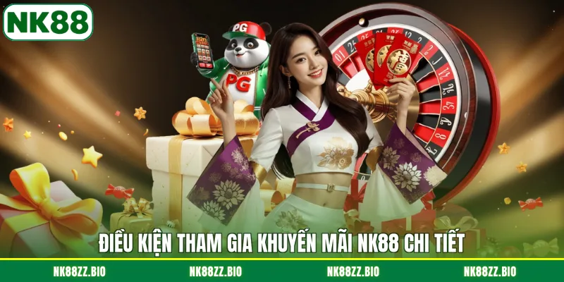 Khuyến Mãi NK88 dieu-kien-tham-gia-khuyen-mai-nk88-chi-tiet