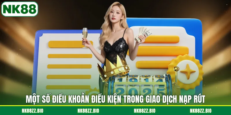 Điều khoản điều kiện mot-so-dieu-khoan-dieu-kien-trong-giao-dich-nap-rut